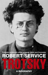Robert Service. Trotsky: a Biography. Macmillan, 624pp, 2009